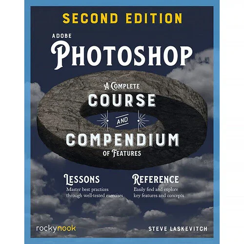 BOOK - Adobe Photoshop: A Complete Course and Compendium of Features (2nd Edition)